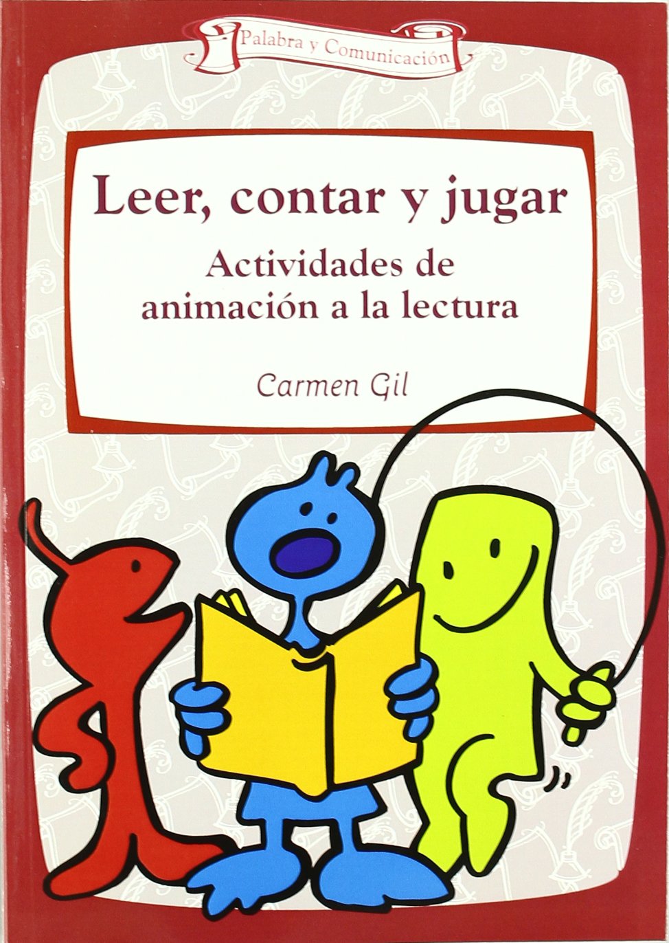 Leer, contar y jugar: Actividades de animación a la lectura: 4 (Talleres)