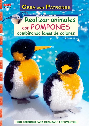 Serie Pompones nº 3. REALIZAR ANIMALES CON POMPONES COMBINANDO LANAS DE COLORES (CREA CON PATRONES-POMPONES)