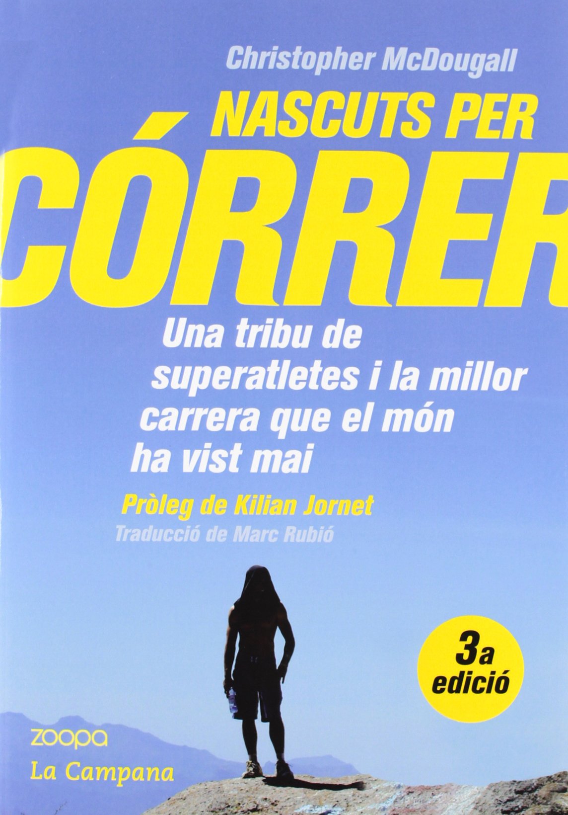 Nascuts per córrer: Una tribu de superatletes i la millor carrera que el món ha vist mai (Narrativa Catalana)