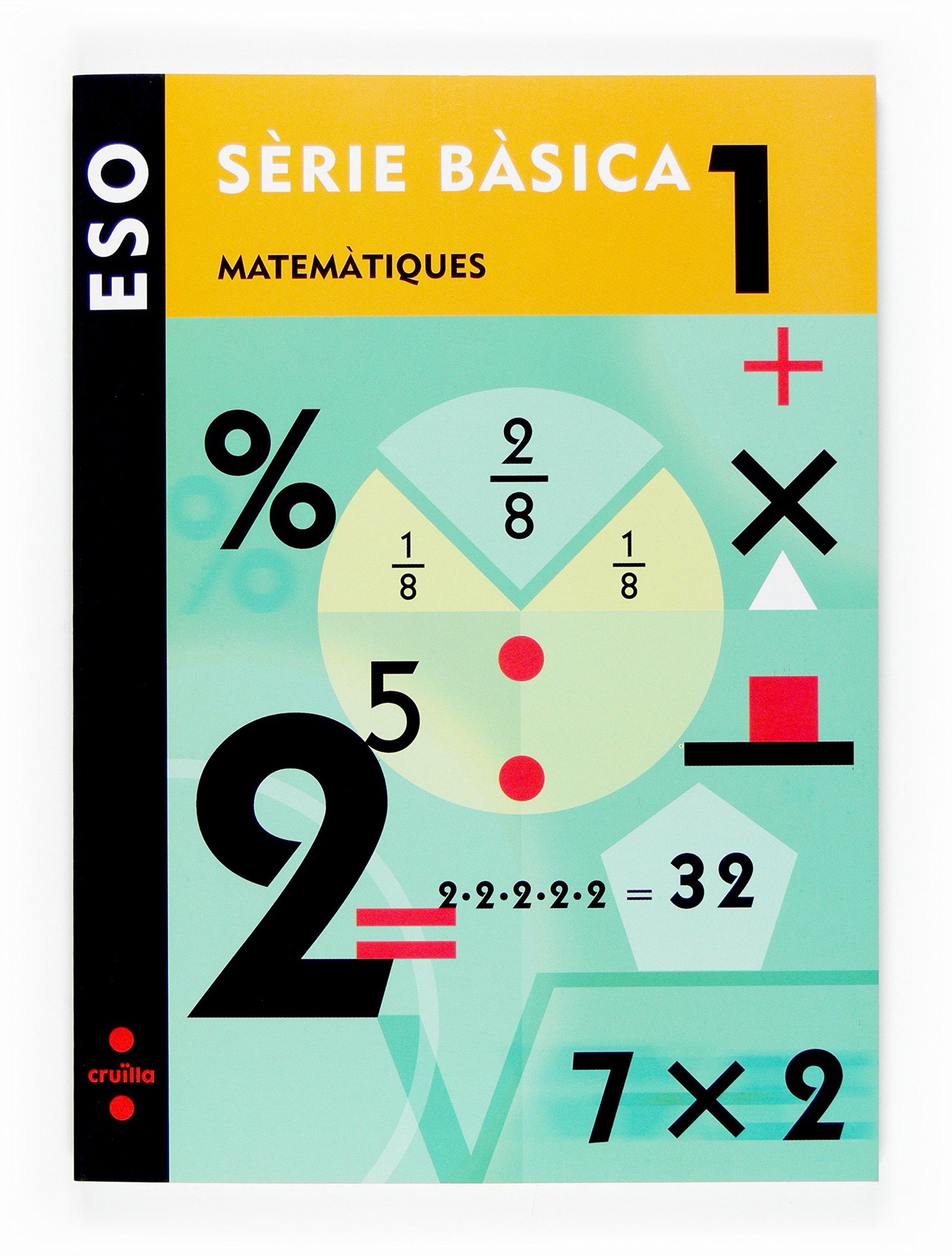 Matemàtiques, Sèrie bàsica. 1 ESO - 9788466116329