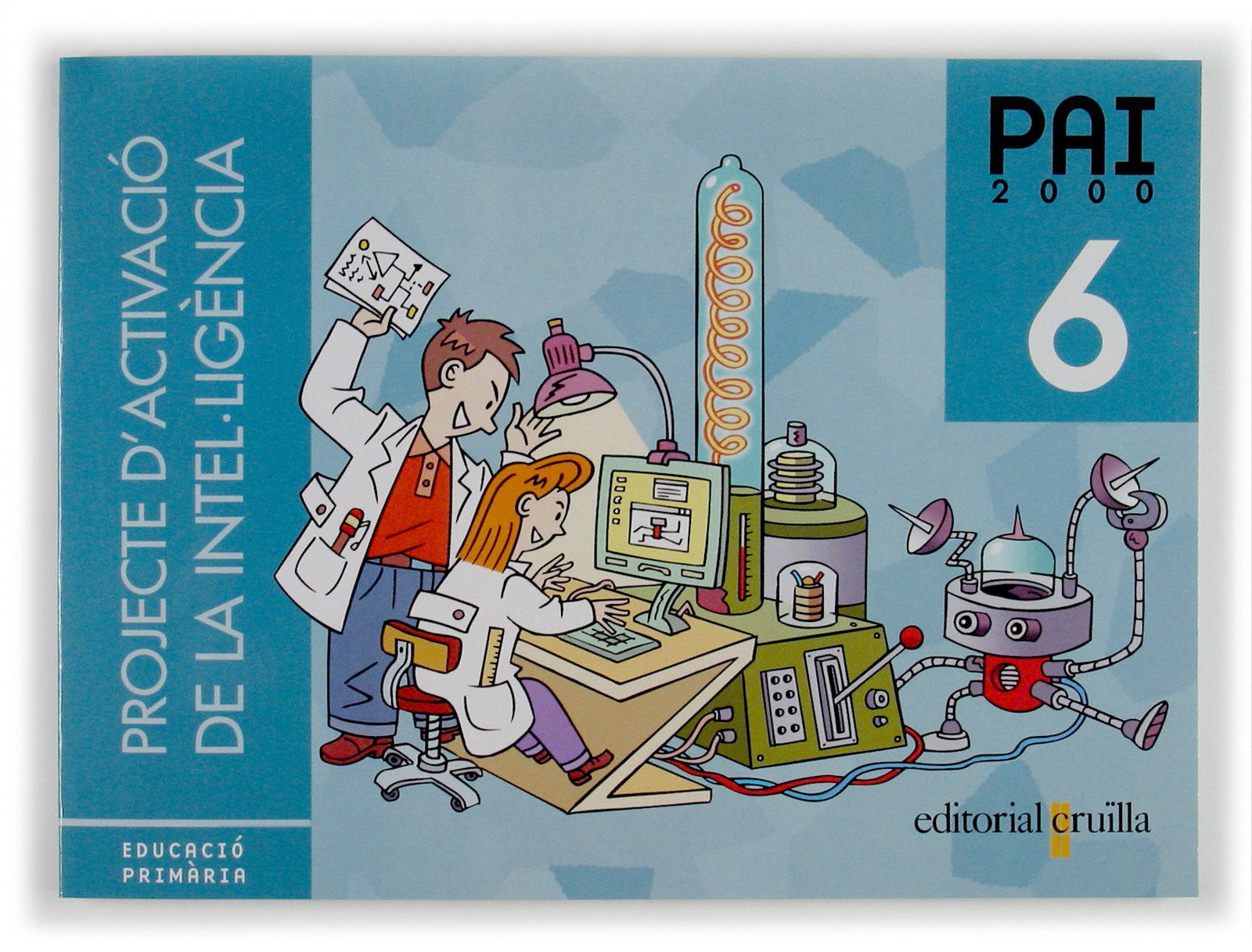 Projecte d'activació de la intel·ligència. PAI 2000. 6 Educació Primària (SIN COLECCION)