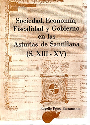 Sociedad, econom¡a, fiscalidad... en las Asturias de Santillana
