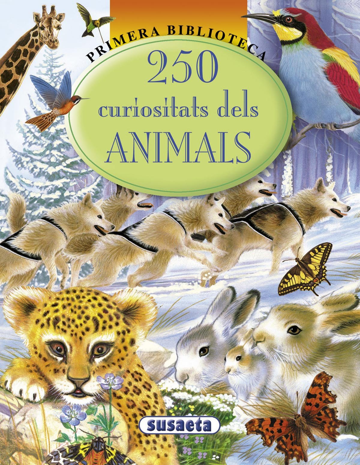 250 Curiositats Dels Animals (Primera Biblioteca)
