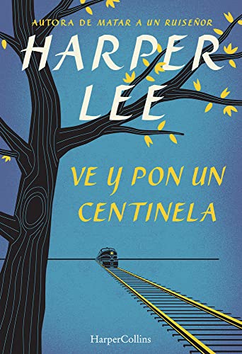 Ve y pon un centinela (HARPERCOLLINS)