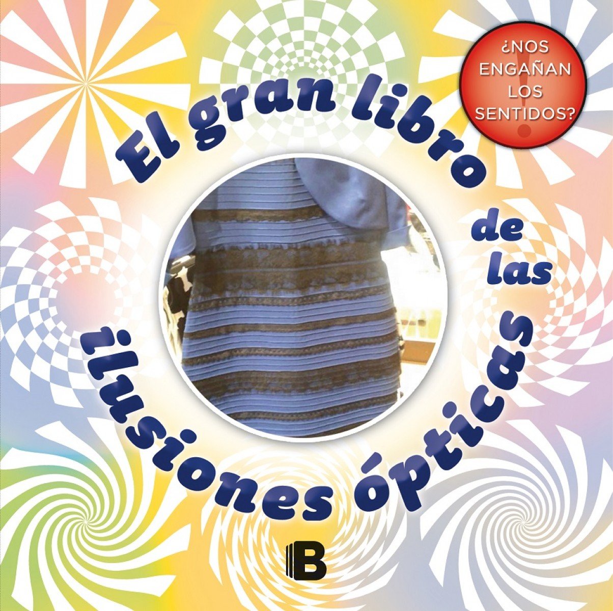 El gran libro de las ilusiones ópticas (Ediciones B)