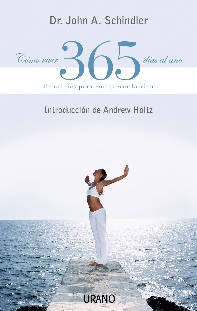 Cómo vivir 365 días al año (Crecimiento personal)