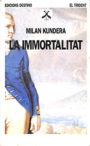 La Immortalitat.............Trident