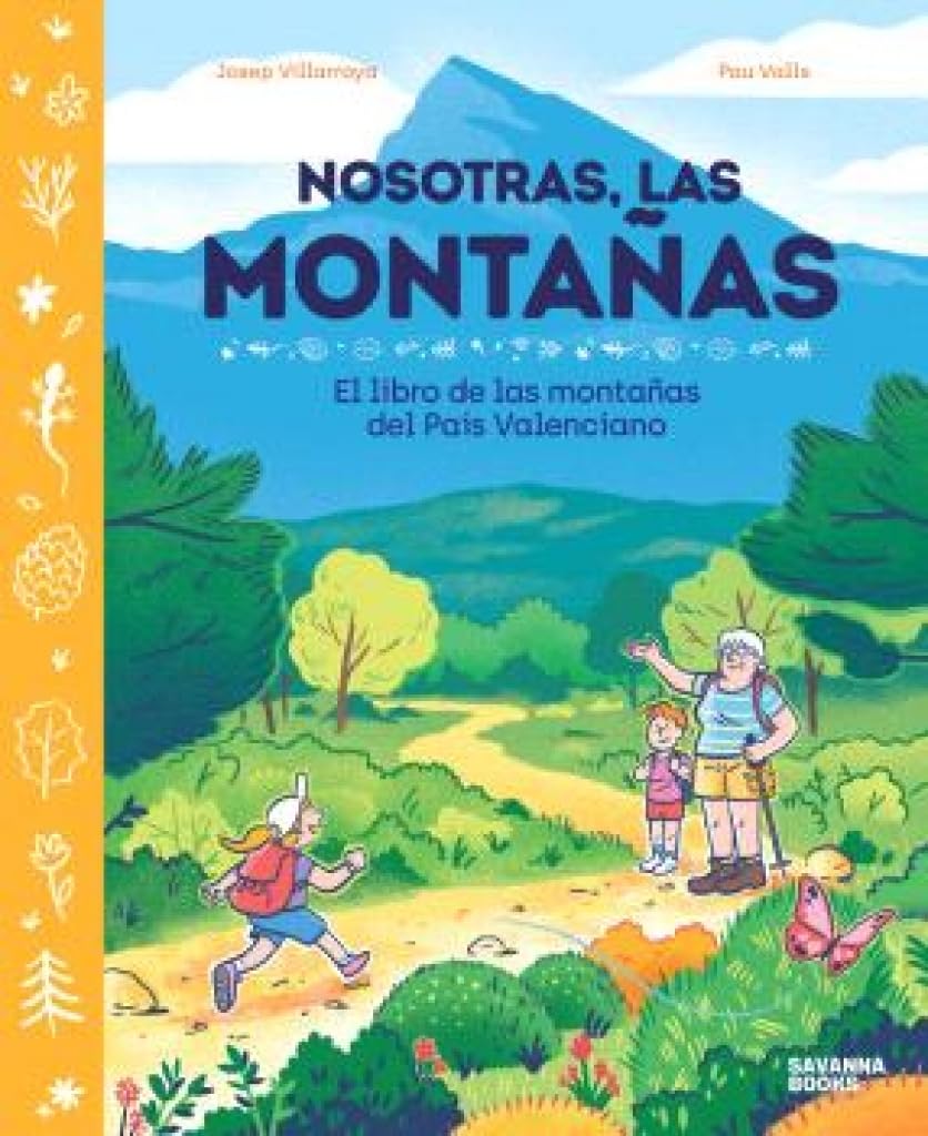 Nosotras, las montañas.: El libro de las montañas del País Valenciano: 1 (Parajes Naturales)