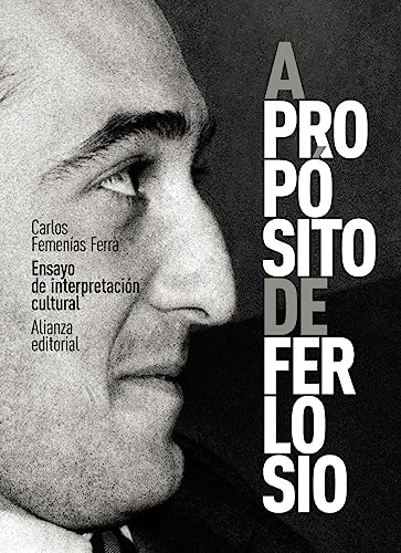 A propósito de Ferlosio. Ensayo de interpretación cultural: 104 (Libros Singulares (LS))