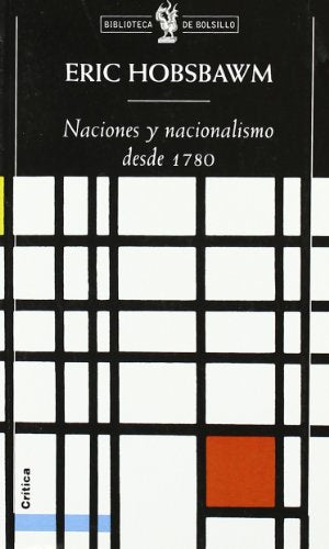 Naciones y nacionalismos desde 1780 (Biblioteca de Bolsillo)