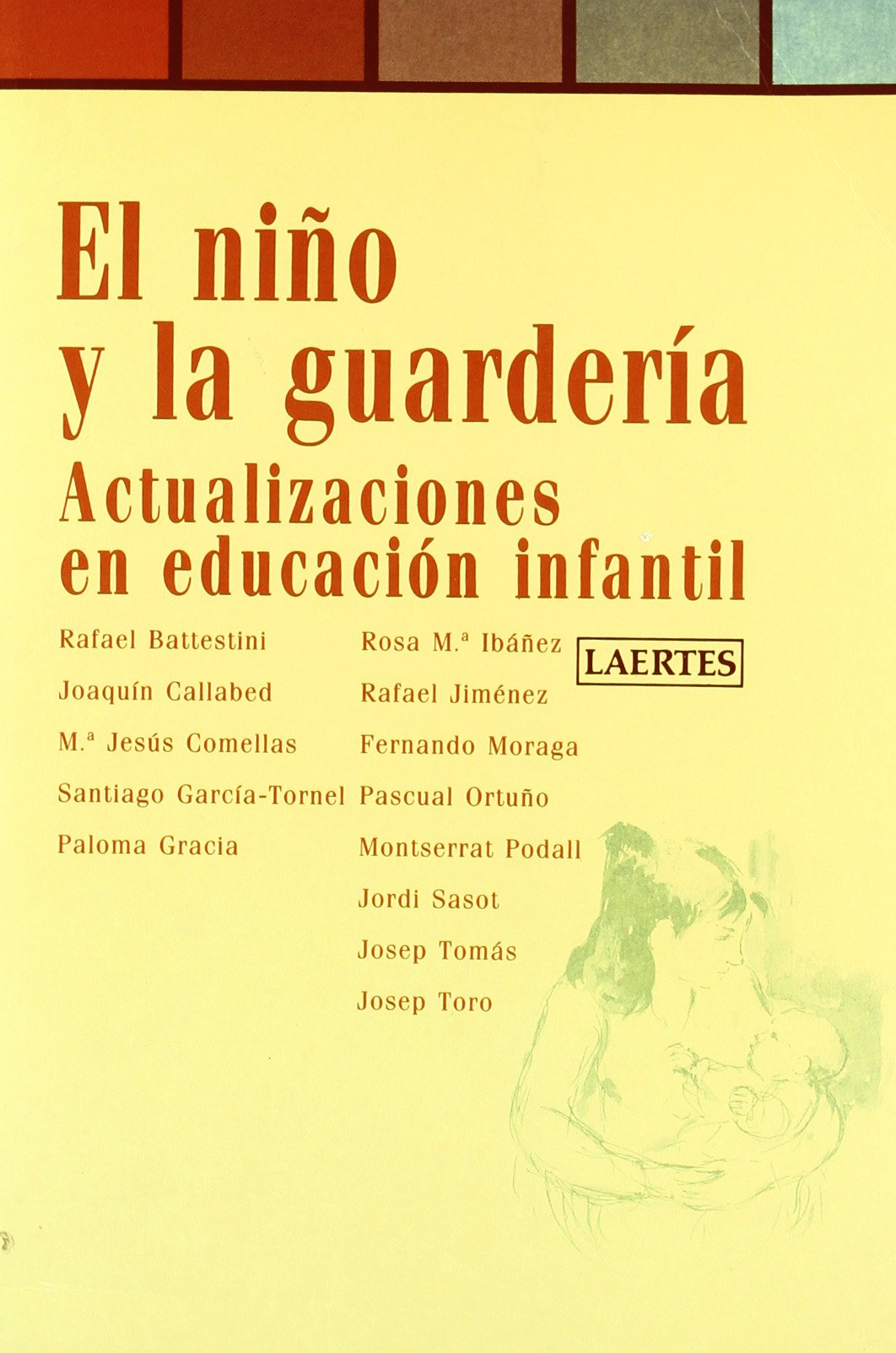 El niño y la guardería: Actualizaciones en educación infantil (Pediatría)