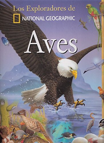 Los exploradores de National Geographic. Aves
