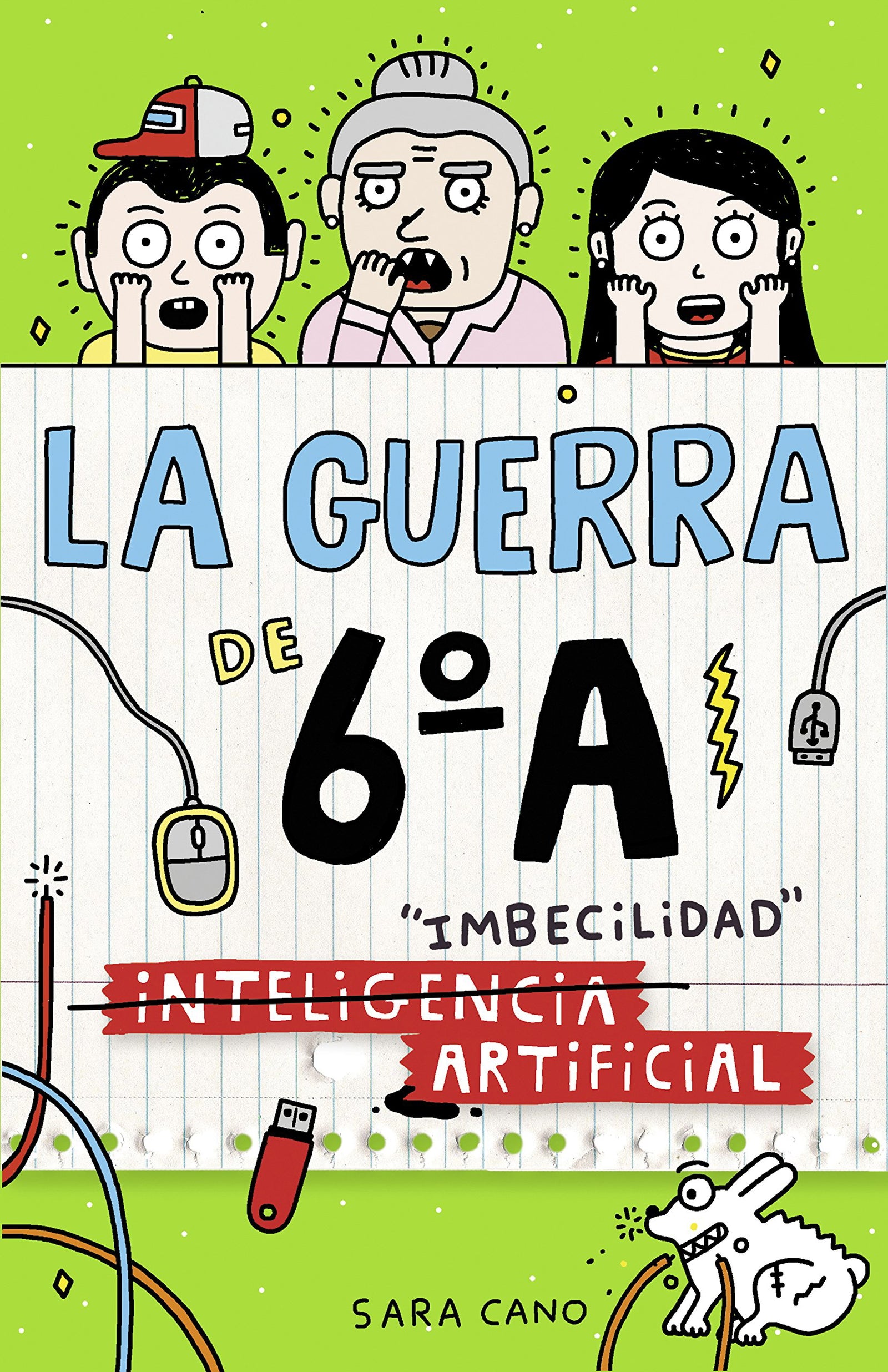 La guerra de 6ºA 3 - (Inteligencia) Imbecilidad artificial (Jóvenes lectores)