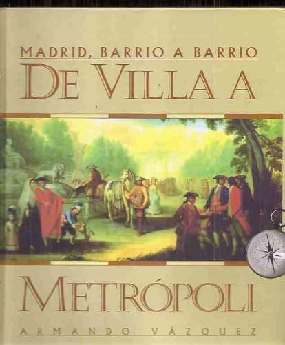De Barrio A Barrio. De Villa A Metrópoli