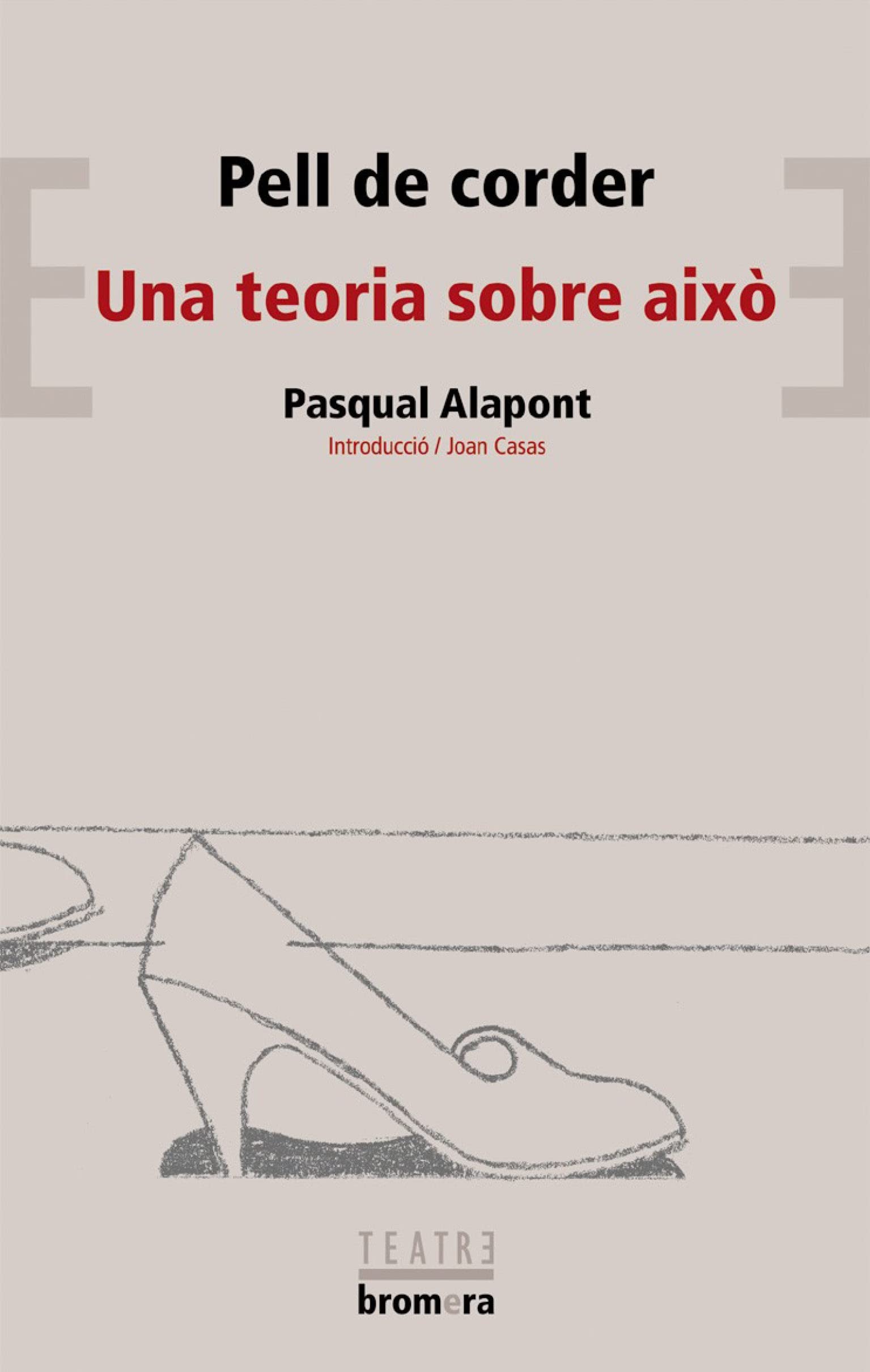 Pell de corder / Una teoria sobre això: 34 (Bromera Teatre)