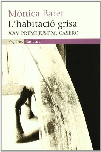 L'habitació grisa (EMPURIES NARRATIVA)