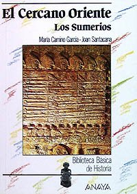 El Cercano Oriente: los Sumerios. (Historia - Biblioteca Básica De Historia - Serie «General»)