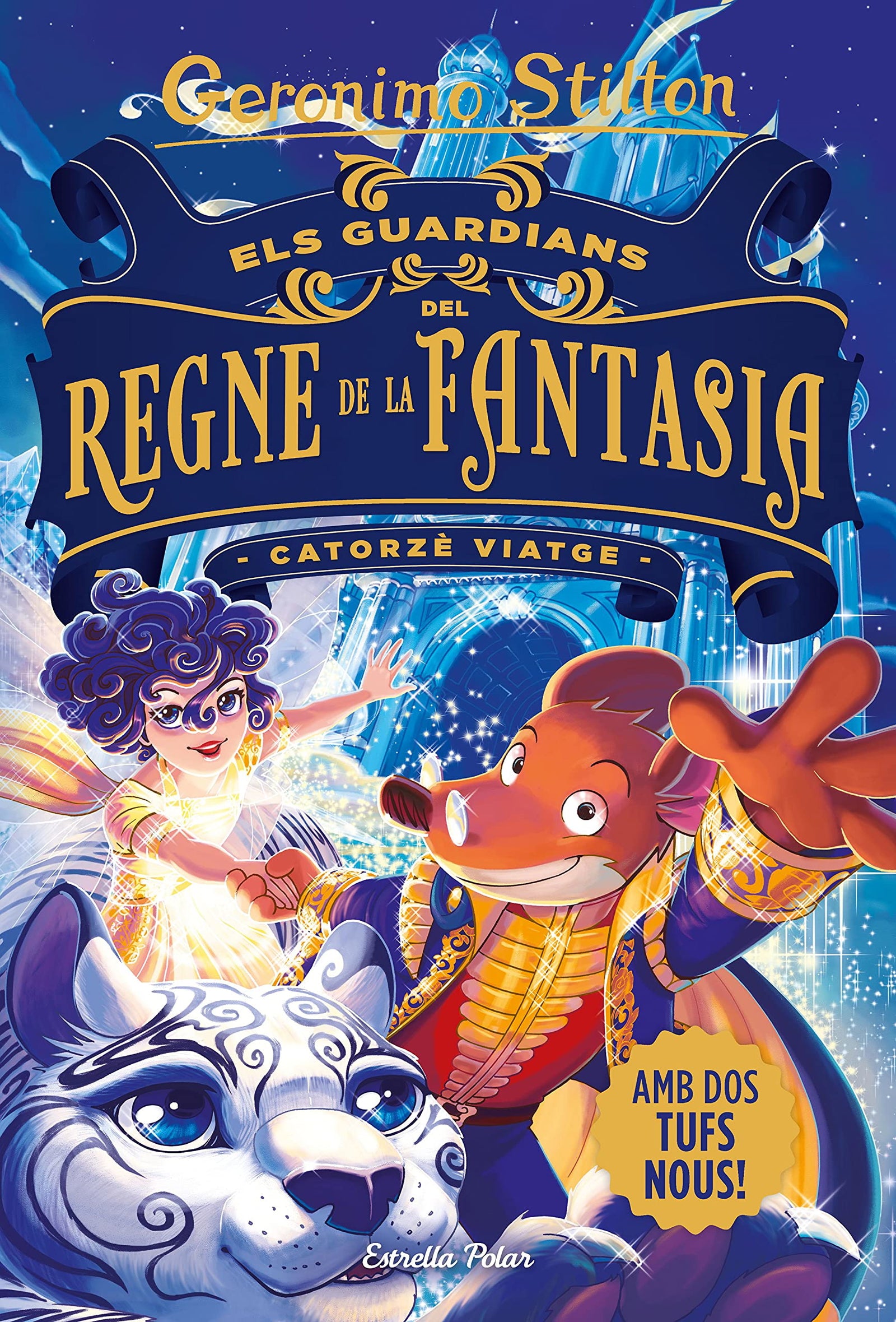 Els guardians del Regne de la Fantasia. Catorzè viatge (GERONIMO STILTON. REGNE DE LA FANTASIA)