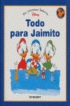 Todo para Jaimito (Mis primeras lecturas Disney)