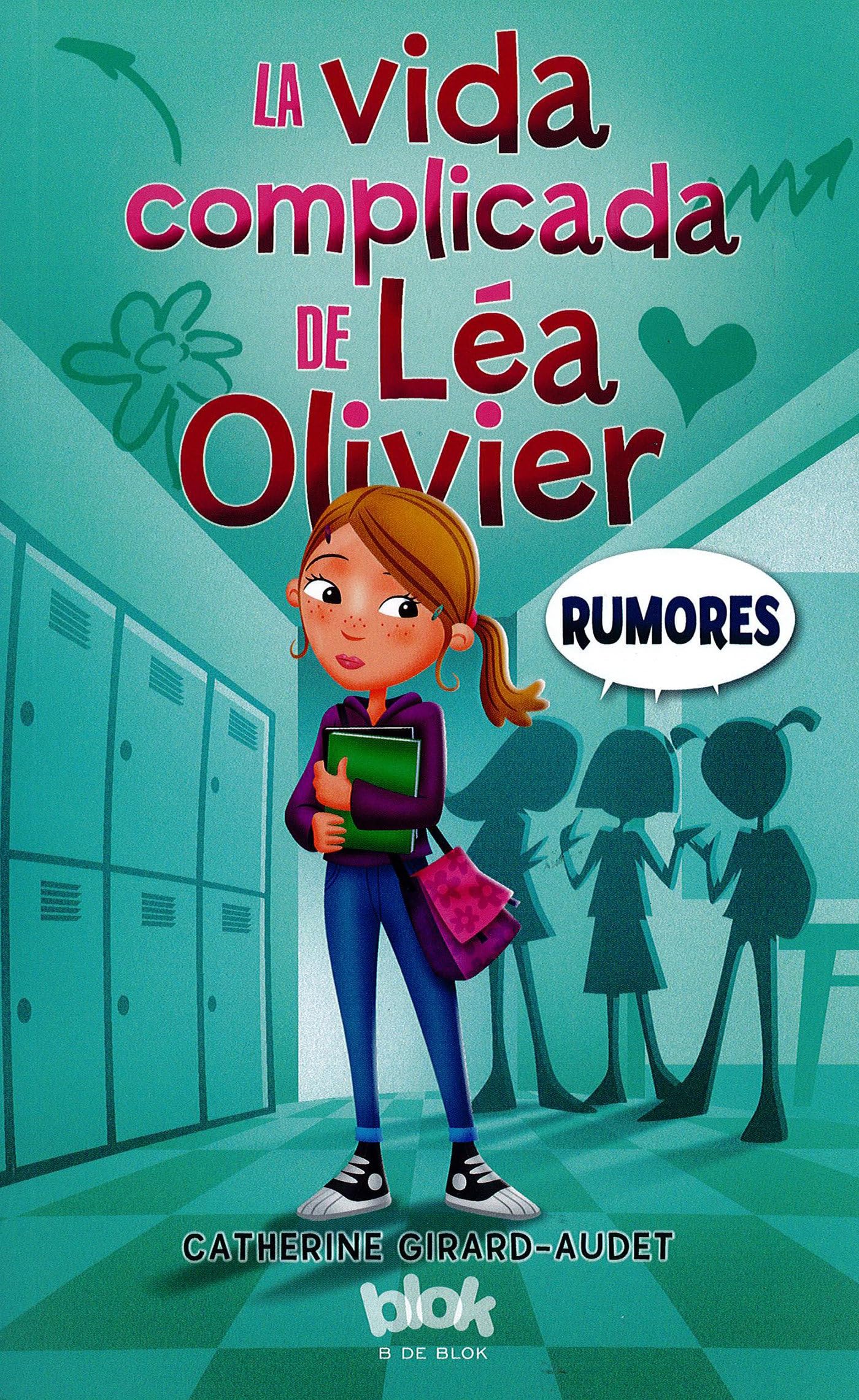 La vida complicada de Léa Olivier 2 - Rumores (Escritura desatada)