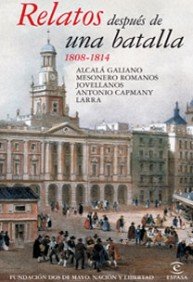 Relatos después de la batalla 1808-1823 (Fundación Dos de Mayo)