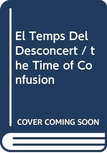 El Temps Del Desconcert / the Time of Confusion