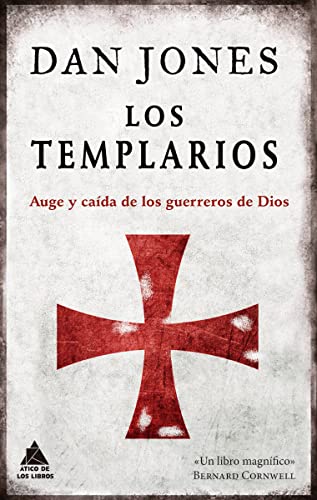 Los templarios: Auge y caída de los guerreros de Dios: 21 (Ático Historia)