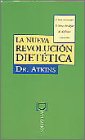 La Nueva Revolucion Dietetica / The New Diet Revolution