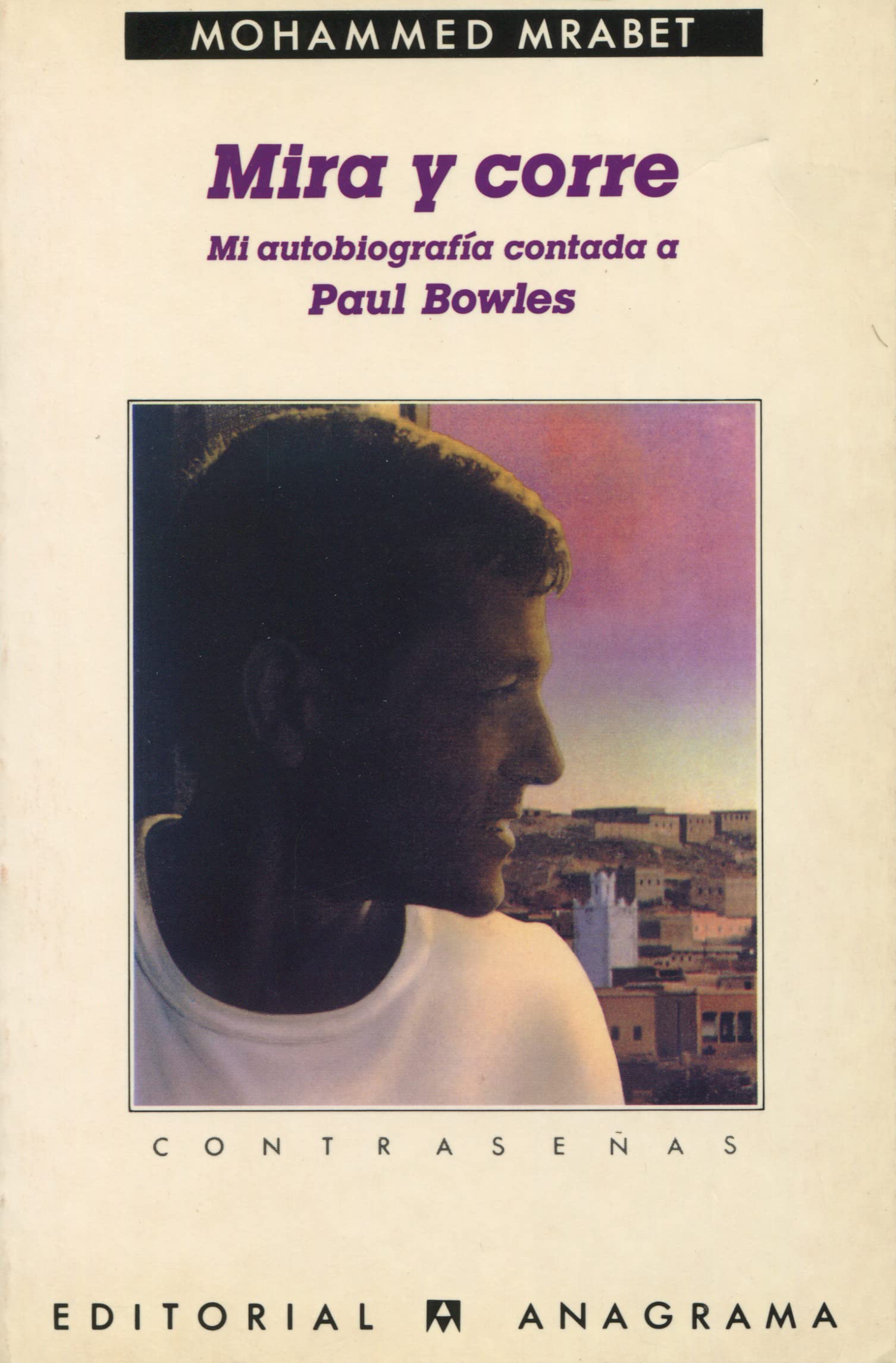 Mira y corre (Mi autobiografía contada a Paul Bowles): 140 (Contraseñas)