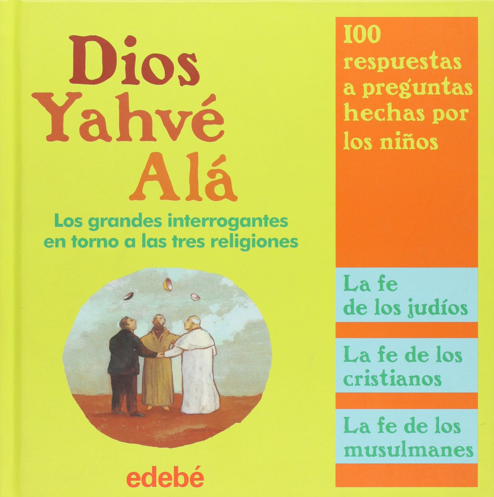 Dios, Yahve, Ala / God, Yahweh, Allah