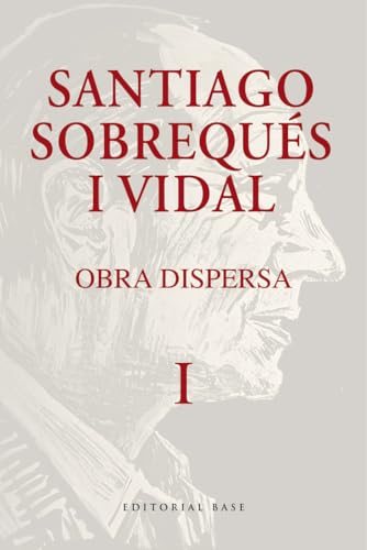 Obra dispersa. Santiago Sobrequés i Vidal: 203 (Base Històrica)