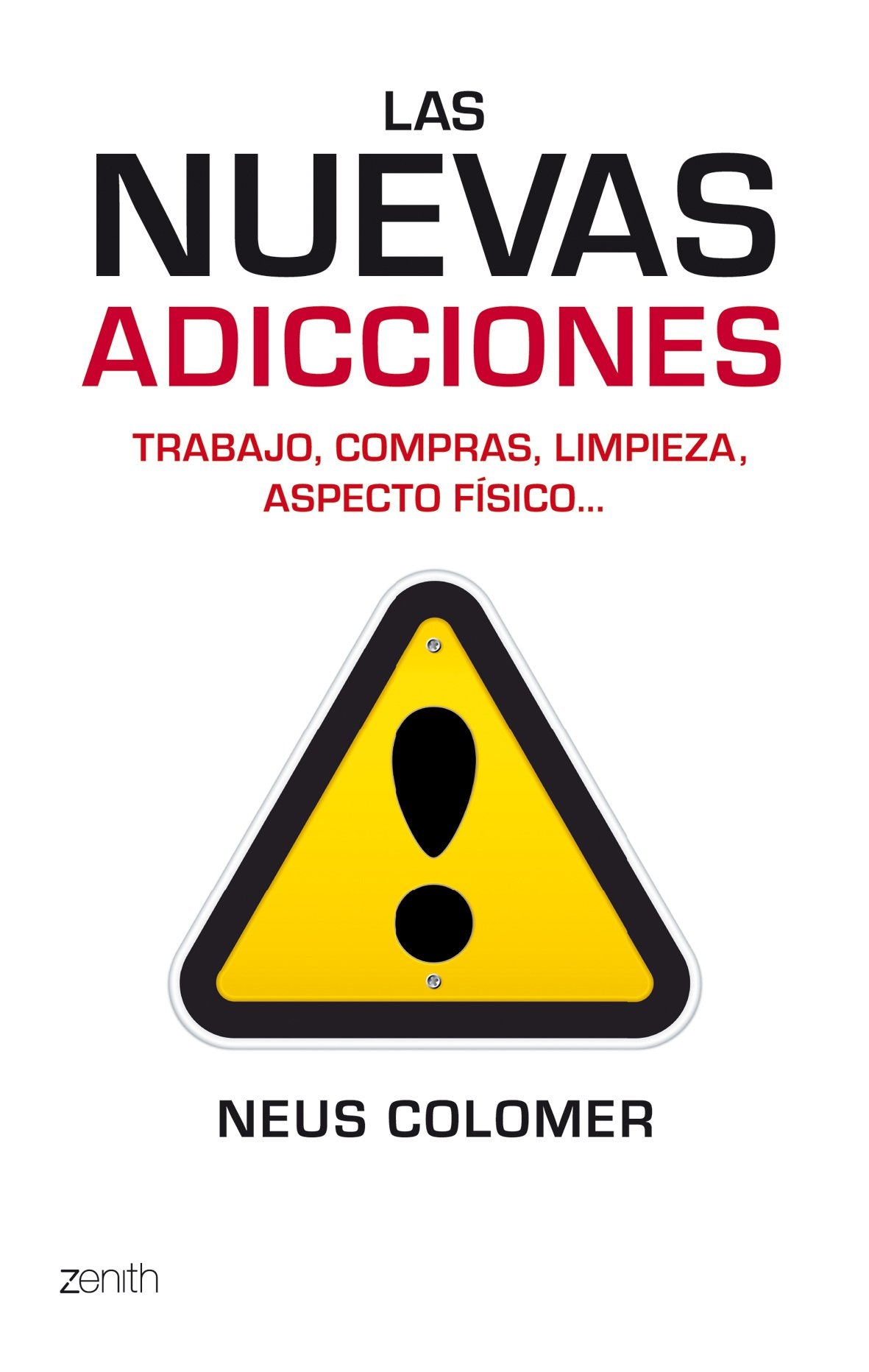 Las nuevas adicciones: 1 (Autoayuda y superación)