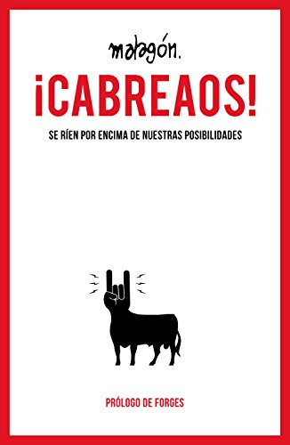 ¡Cabreaos!: Se ríen por encima de nuestras posibilidades (Deusto)
