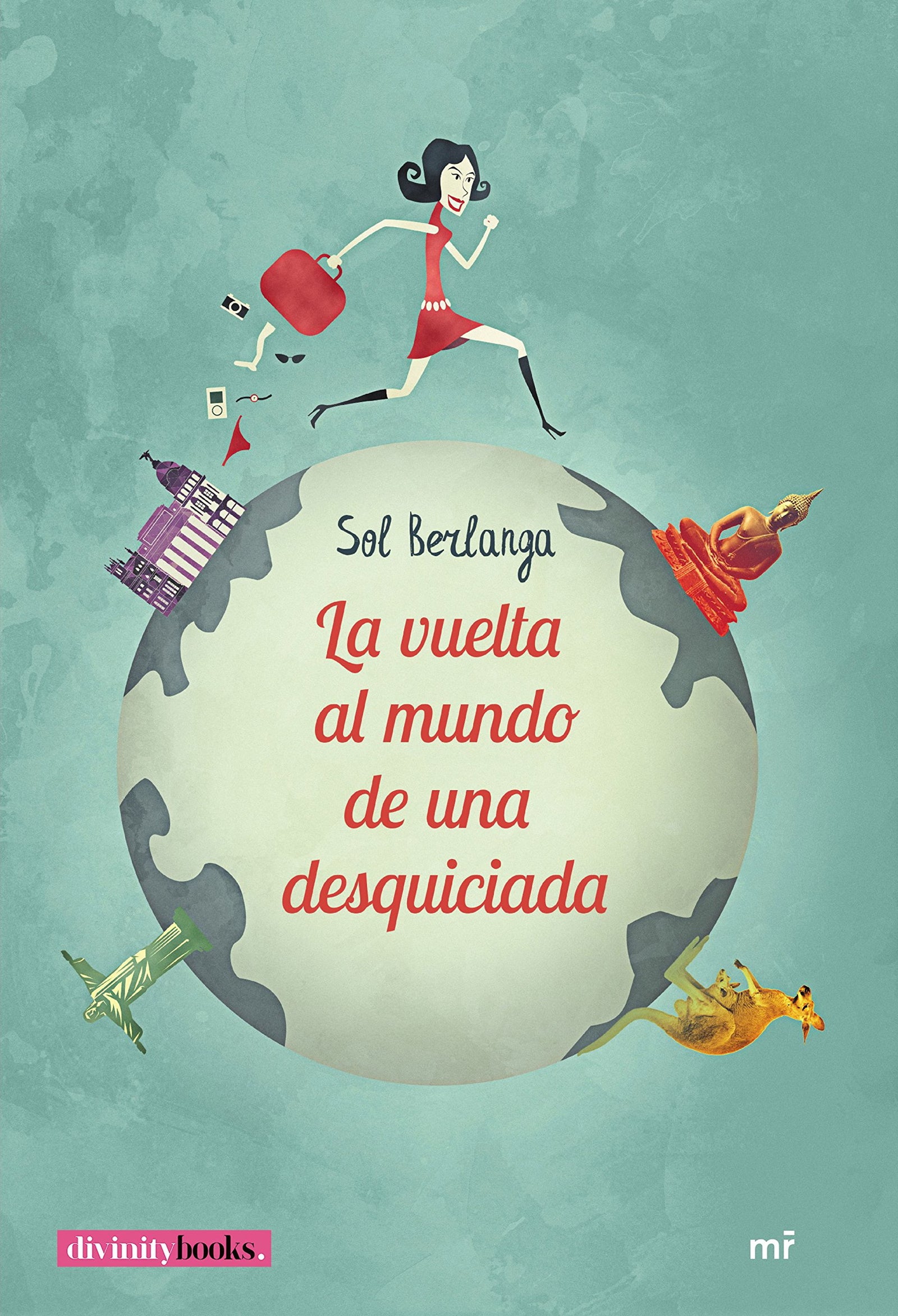La vuelta al mundo de una desquiciada (MR Narrativa)