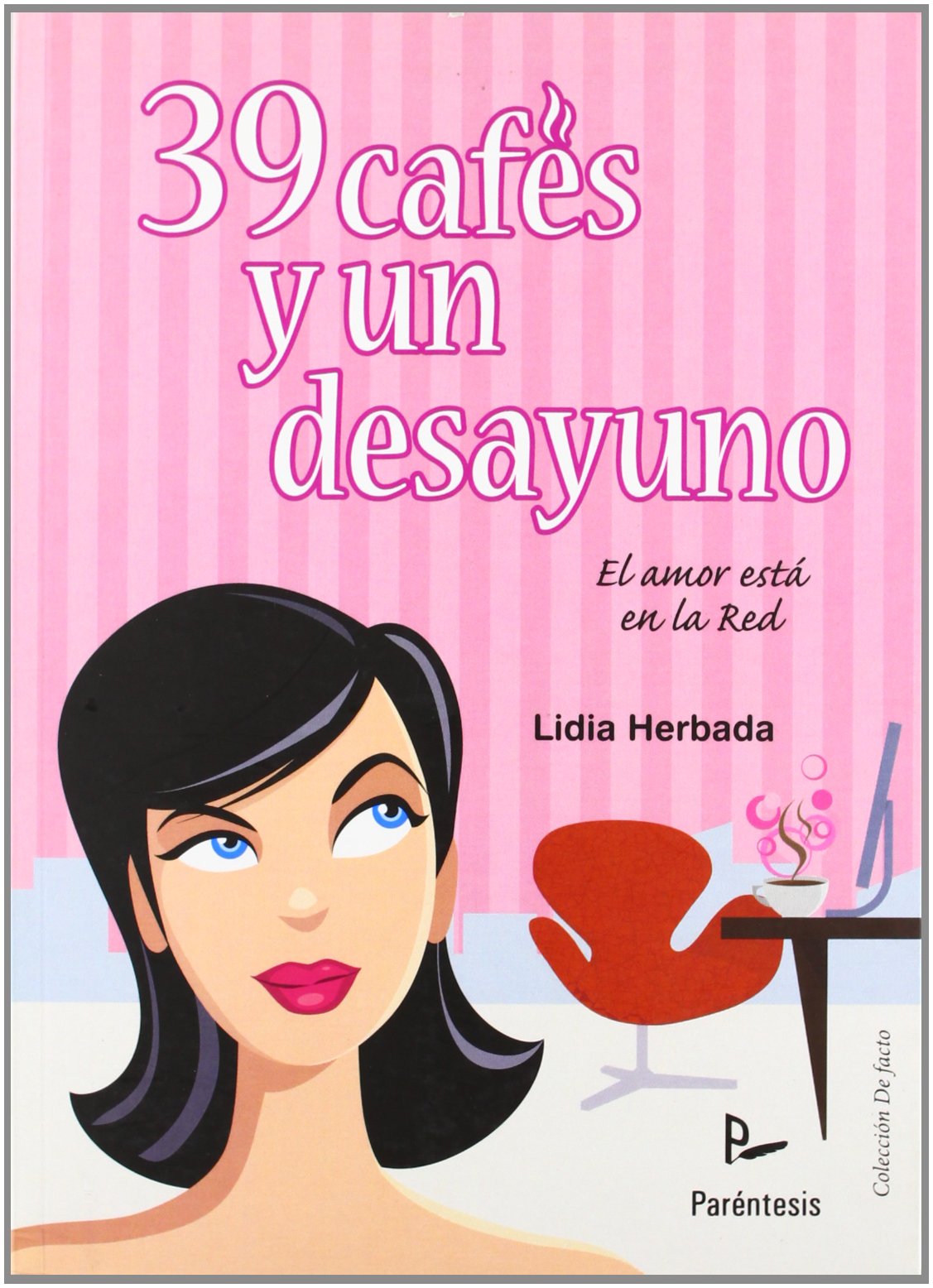39 Cafés Y Un Desayuno. El Amor Está En La Red