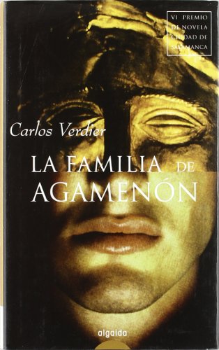 La familia de Agamenón (Algaida Literaria - Premio Ciudad De Salamanca)