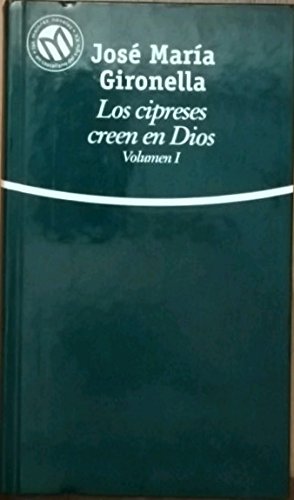 Los Cipreses Creen en Dios Vol. I (Las Mejores Novelas en Castellano del Siglo XX)
