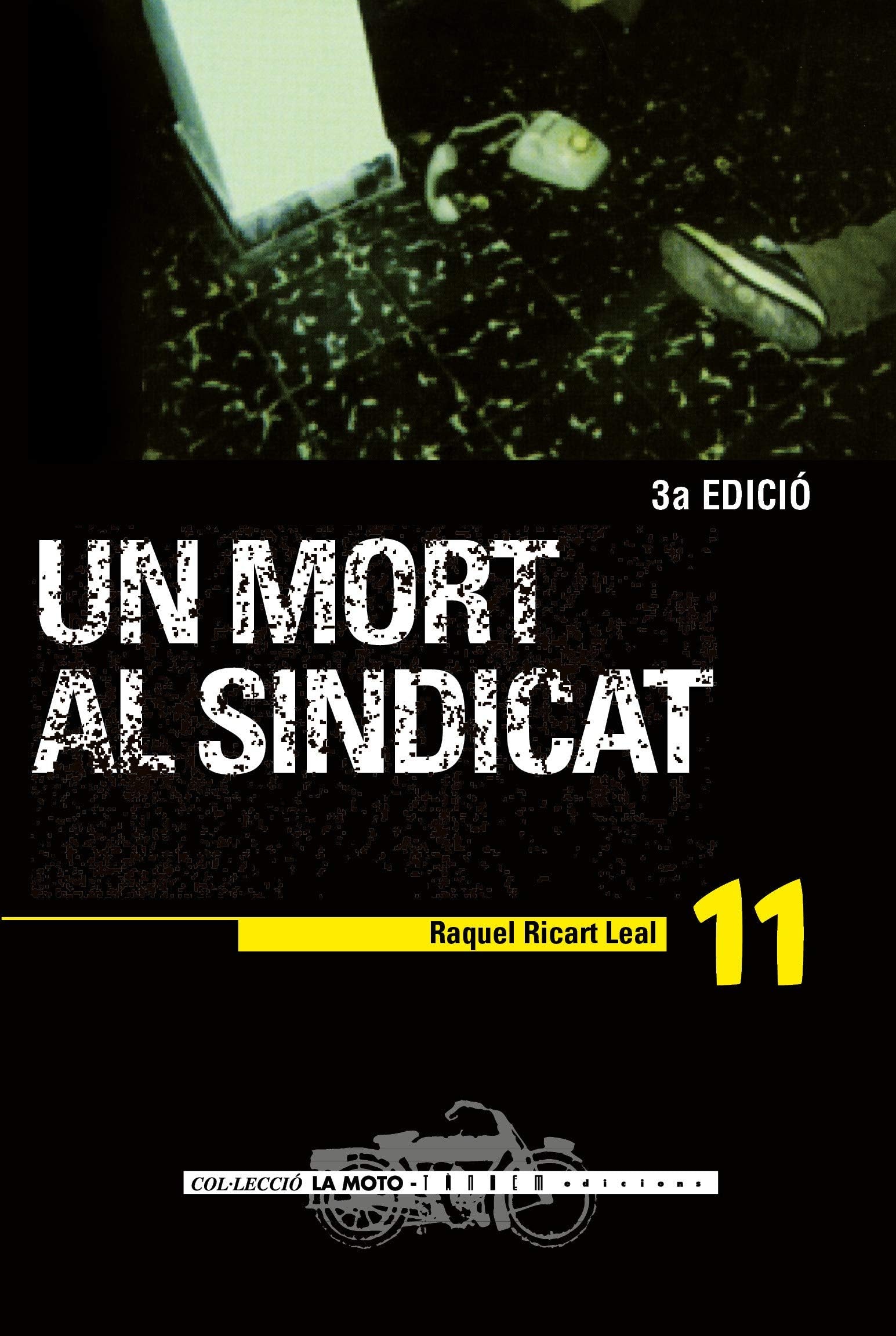 Un mort al sindicat: 11 (La Moto)