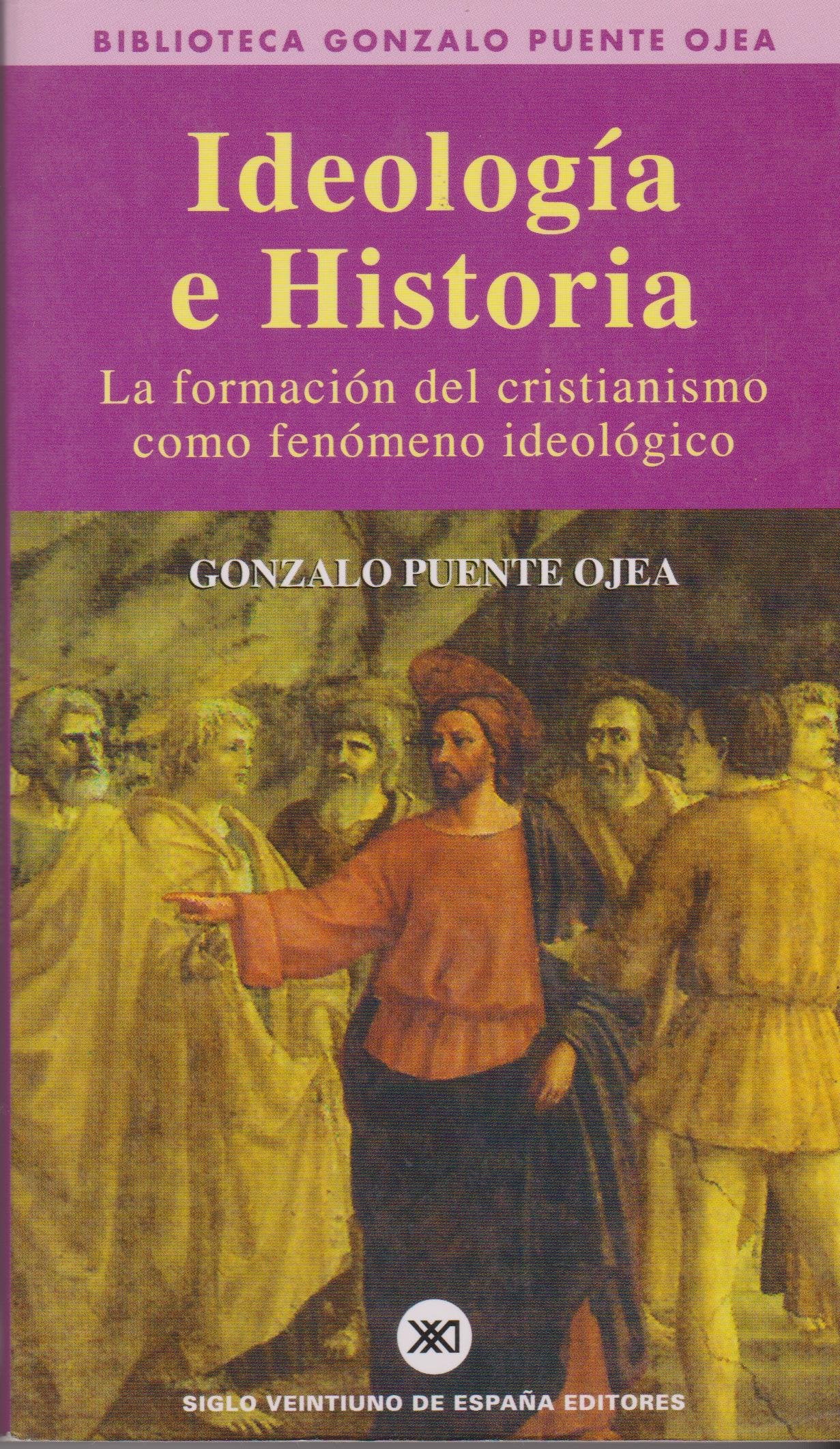 Ideologia E Historia: La Formacion del Cristianismo Como Fenomeno Ideologico
