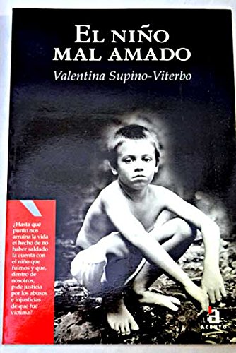 El Nino Mal Amado / the Bad Loved Child