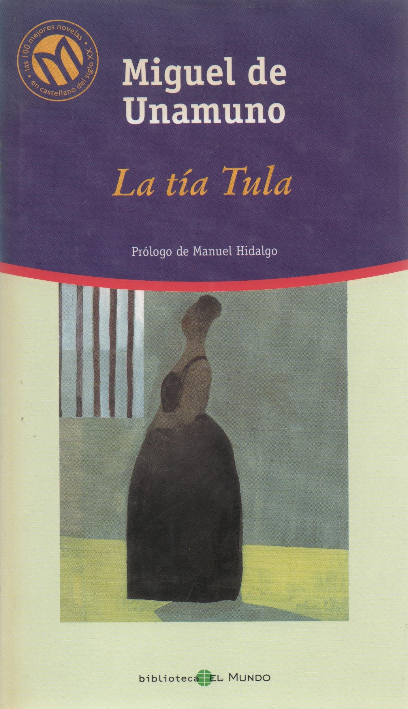 La Tía Tula (Las 100 Mejores Novelas en Castellano del Siglo XX)