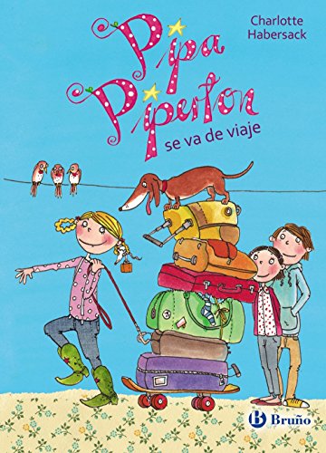 Pipa Piperton se va de viaje (Castellano - A PARTIR DE 8 AÑOS - PERSONAJES - Pipa Piperton)
