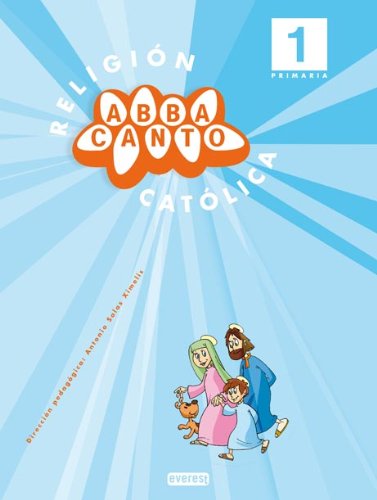 Religión Católica. Abbacanto. 1º Primaria (Proyecto Abbacanto) - 9788444170732
