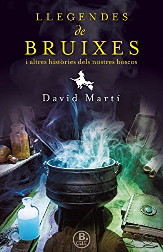Llegendes de bruixes i altres històries dels nostres boscos (Rosa dels Vents)