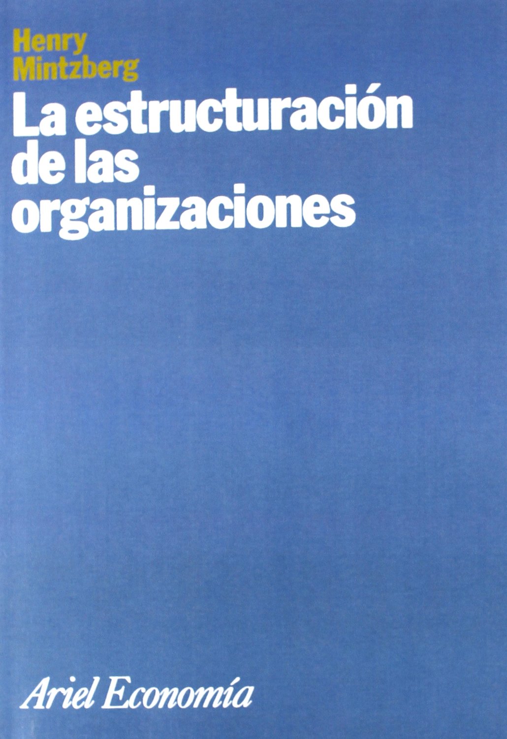 La estructuración de las organizaciones (Ariel Economía)