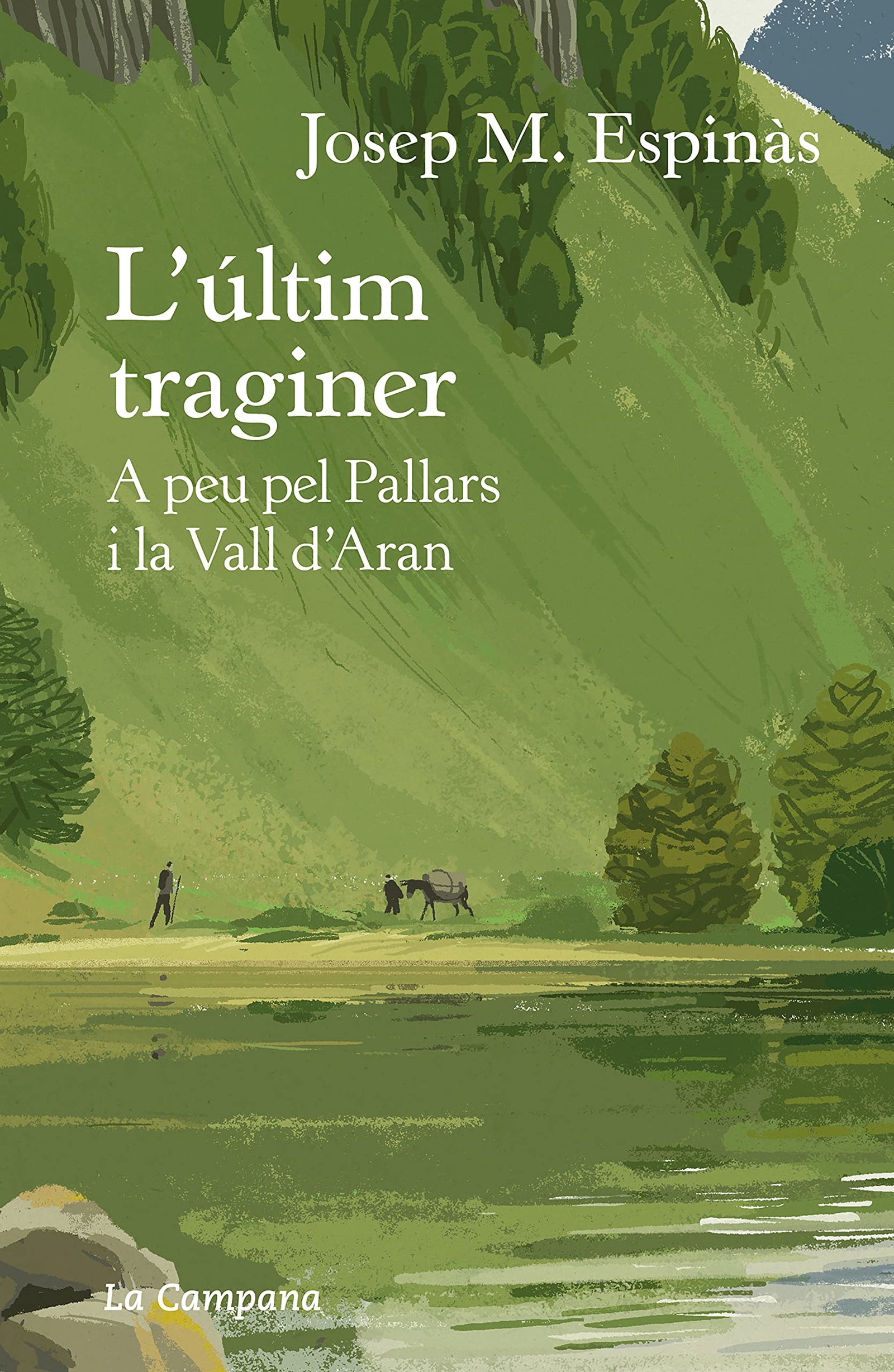L'últim traginer: A peu pel Pallars i la Vall d'Aran (Divulgació)