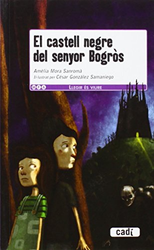 El castell negre del senyor Bogròs (Llegir és viure)