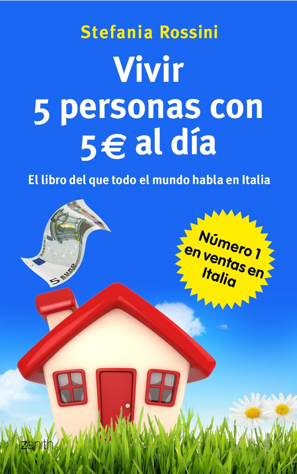 Vivir 5 personas con 5 euros al día: 1 (Autoayuda y superación)
