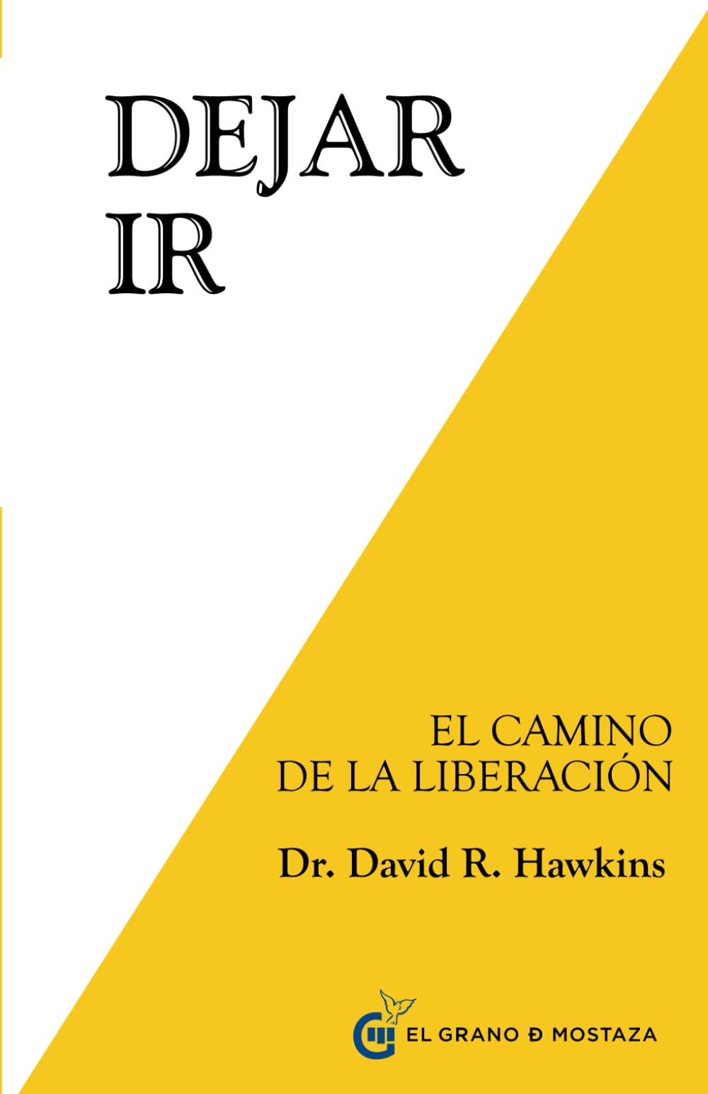 Dejar ir : El camino de la liberación (Inspirados por UCDM)