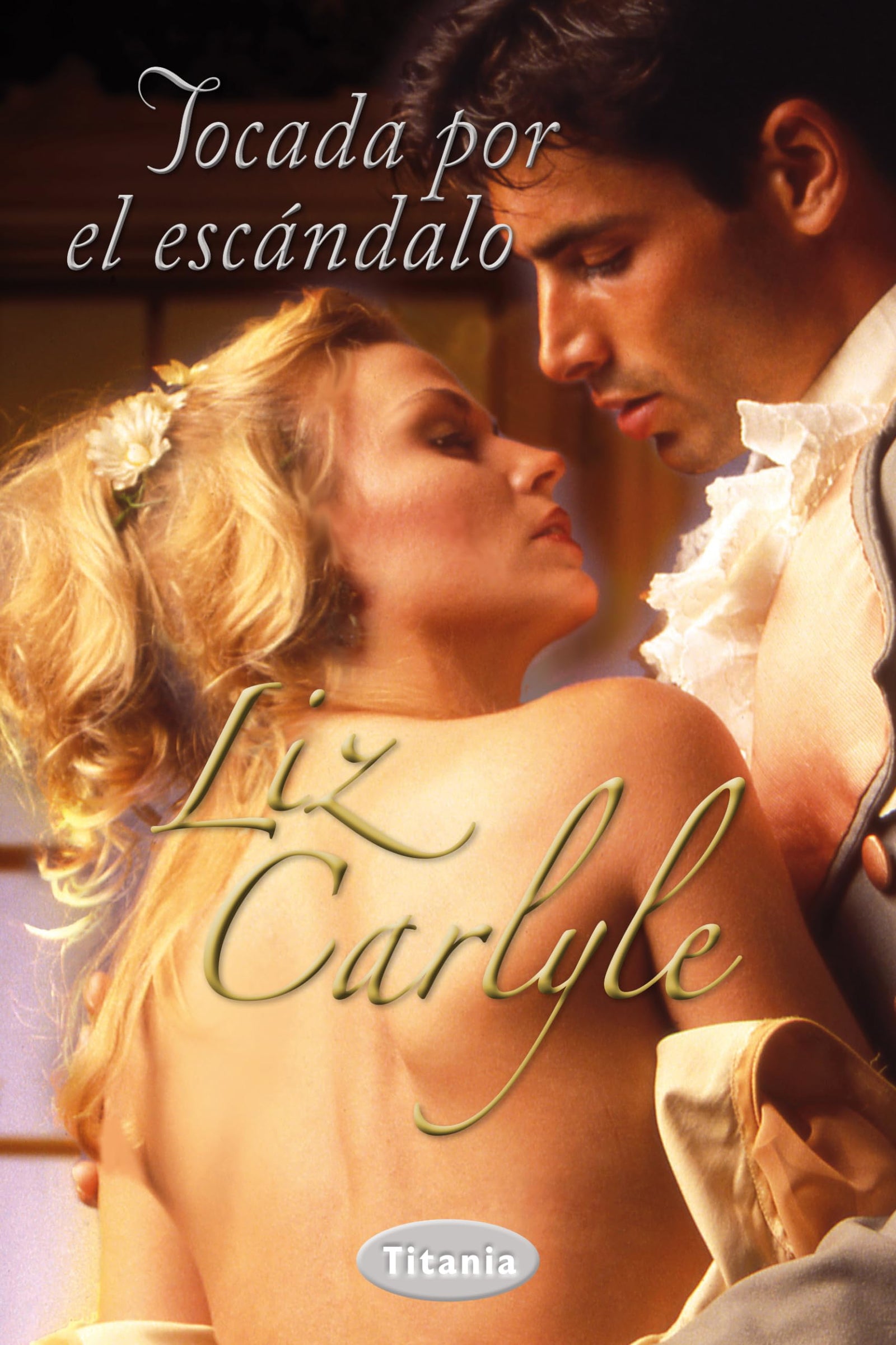 Tocada por el escándalo (Titania época)